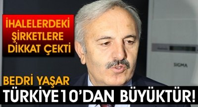 ''Türkiye 10'dan Büyüktür''