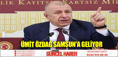 Ümit Özdağ Samsun'a geliyor