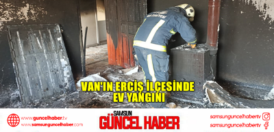 Van'ın Erciş ilçesinde ev yangını