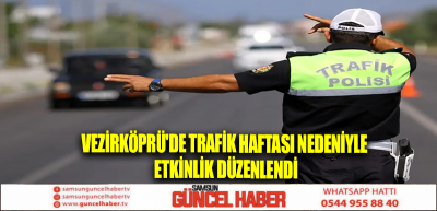 Vezirköprü'de Trafik Haftası nedeniyle etkinlik düzenlendi