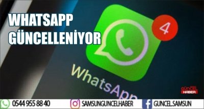 WHATSAPP GÜNCELLENİYOR