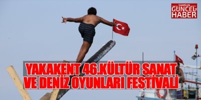 Yakakent 46. Kültür Sanat ve Deniz Oyunları Festivali