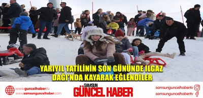 Yarıyıl tatilinin son gününde Ilgaz Dağı'nda kayarak eğlendiler