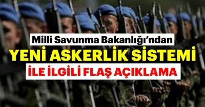 Yeni askerlik sistemi ile ilgili flaş gelişme