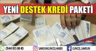 YENİ DESTEK KREDİ PAKETİ