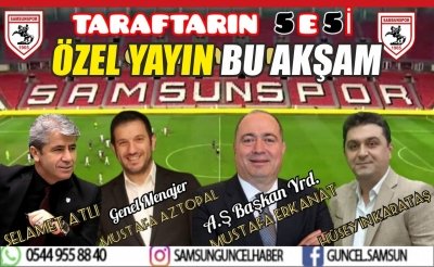 Yılport Samsunspor 2. Başkanı ve Genel Menajeri Güncel Haber de...