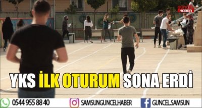 YKS İLK OTURUM SONA ERDİ