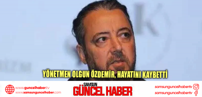 Yönetmen Olgun Özdemir, hayatını kaybetti